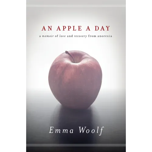 An Apple a Day: A Memoir of Love and Recovery from Anorexia - Paperback