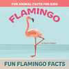 Fun FLAMINGO Facts: Fun Animal Facts for kids (FLAMINGO FACTS BOOK WITH ADORABLE PHOTOS) - Paperback