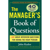 The Manager's Book of Questions: 1001 Great Interview Questions for Hiring the Best Person - Paperback
