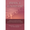 Perfect Leadership - Hardcover