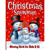 Snowman Coloring Book For Kids Ages 8-12: 50 Fun Unique Christmas Coloring Pages for Children of all Ages from Toddlers to Adults - Paperback