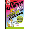 The Jokiest Joking Riddles Book Ever Written . . . No Joke!: 1,001 All-New Brain Teasers That Will Keep You Laughing Out Loud - Paperback