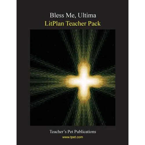 Litplan Teacher Pack: Bless Me Ultima - Paperback