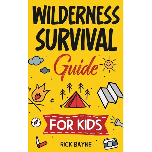 Wilderness Survival Guide for Kids - Paperback