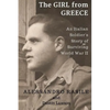 The Girl from Greece: An Italian Soldier's Story of Surviving World War II - Paperback
