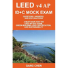 LEED v4 AP ID+C MOCK EXAM: Questions, Answers, and Explanations: A Must-Have for the LEED AP ID+C Exam, Green Building LEED Certification, and Sustain - Paperback