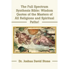 The Full Spectrum Synthesis Bible: Wisdom Quotes of the Masters of All Religions and Spiritual Paths - Paperback