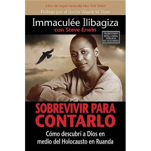 Sobrevivir Para Contarlo: Como Descubri A Dios en Medio del Holocausto en Rwanda = Left to Tell = Left to Tell - Paperback