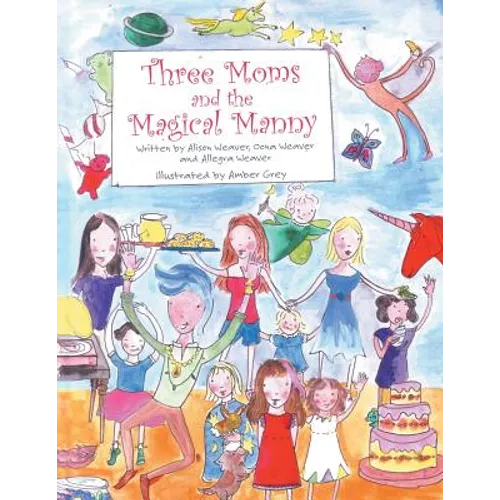 Three Moms and the Magical Manny - Paperback