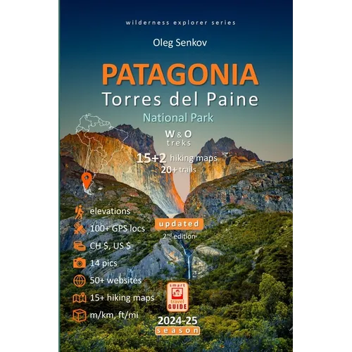 PATAGONIA, Torres del Paine National Park: Smart Travel Guide for Nature Lovers, Hikers, Trekkers, Photographers - Paperback