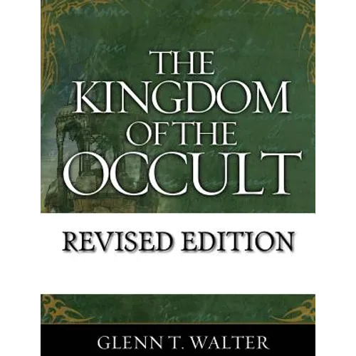 The Kingdom of the Occult - Paperback
