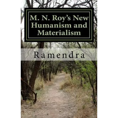 M. N. Roy's New Humanism and Materialism - Paperback