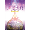 The Lightseeker's Manual: How to Communicate with Angels, Raise Your Vibrations and Save the World - Paperback