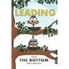 Leading From the Bottom: When a beloved organization breaks your heart. - Paperback