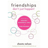 Friendships Don't Just Happen!: The Guide to Creating a Meaningful Circle of Girlfriends - Hardcover