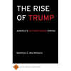 The Rise of Trump: America's Authoritarian Spring - Paperback