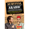 Survival Arabic Phrasebook & Dictionary: How to Communicate Without Fuss or Fear Instantly! (Completely Revised and Expanded with New Manga Illustrati - Paperback