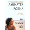 The Window Seat: Notes from a Life in Motion - Hardcover