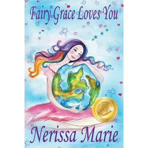 Fairy Grace Loves You (Children's Book about a Fairy and Divine Grace, Picture Books, Preschool Books, Ages 2-8, Kindergarten, Toddler Books, Kids Boo - Paperback