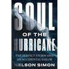Soul of the Hurricane: The Perfect Storm and an Accidental Sailor - Hardcover