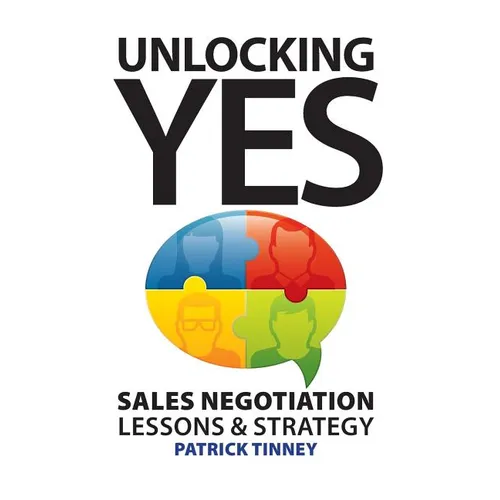 Unlocking Yes: Sales Negotiation Lessons & Strategy - Paperback