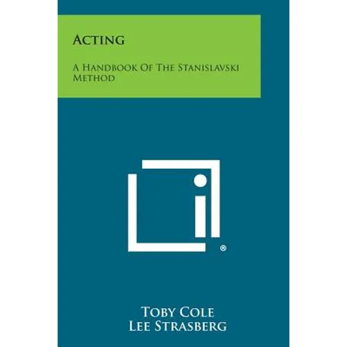 Acting: A Handbook of the Stanislavski Method - Paperback