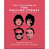 Little Book of the Rolling Stones: Wisdom and Wit from Rock 'n' Roll Legends - Hardcover