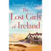 The Lost Girls of Ireland: A heart-warming and feel-good page-turner set in Ireland - Paperback