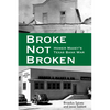 Broke, Not Broken: Homer Maxey's Texas Bank War - Hardcover