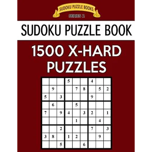 Sudoku Puzzle Book, 1,500 EXTRA HARD Puzzles: Gigantic Bargain Sized Book, No Wasted Puzzles With Only One Level - Paperback