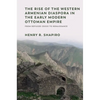 The Rise of the Western Armenian Diaspora in the Early Modern Ottoman Empire: From Refugee Crisis to Renaissance in the 17th Century - Paperback