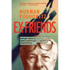 Ex Friends: Falling Out with Allen Ginsberg, Lionel and Diana Trilling, Lillian Hellman, Hannah Arendt, and Norman Mailer - Paperback