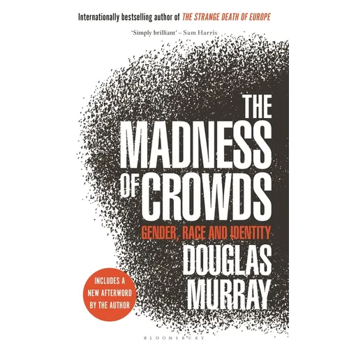 The Madness of Crowds: Gender, Race and Identity - Hardcover