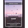 How to Plan a Successful Summer Camp: 7 Ideas On How To Plan For Summer Camp - Paperback