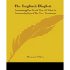 The Emphatic Diaglott: Containing The Greek Text Of What Is Commonly Styled The New Testament - Paperback