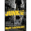 Undercover Junkie: Chasing Highs, Confronting Killers, and Unraveling in the Chaos - Hardcover