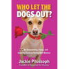 Who Let the Dogs Out?: An Empowering, Funny, and Inspiring Guide to Dating After Divorce - Paperback