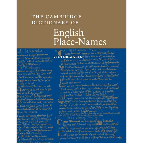 The Cambridge Dictionary of English Place-Names: Based on the Collections of the English Place-Name Society - Paperback