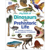 My Book of Dinosaurs and Prehistoric Life: Animals and Plants to Amaze, Surprise, and Astonish! - Hardcover