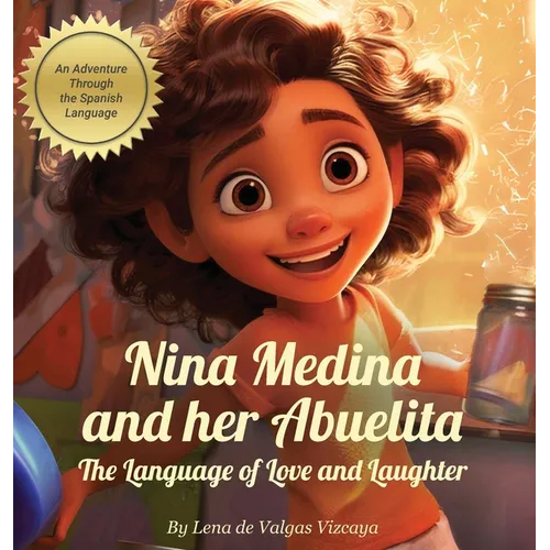 Nina Medina and Her Abuelita: The Language of Love and Laughter - Hardcover