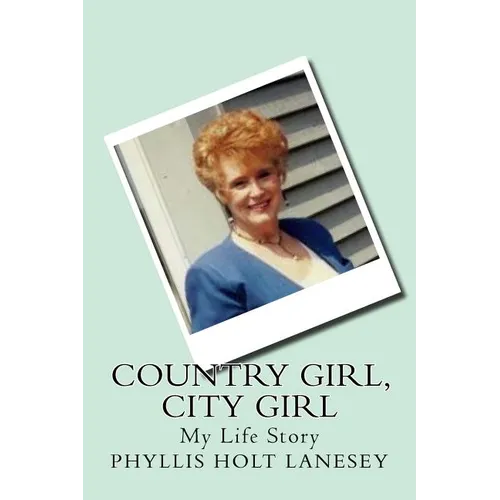 Country Girl, City Girl: My Life Story - Paperback