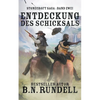 Entdeckung des Schicksals: ein historischer Western Roman - Paperback