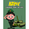 Army Coloring Book for Kids: Soldiers Officer Tank War Planes Coloring Activity Book for Beginner, Toddler, Preschooler & Kids Ages 4-8 - Paperback