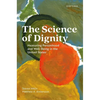 The Science of Dignity: Measuring Personhood and Well-Being in the United States - Hardcover