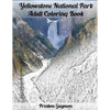 Yellowstone National Park Adult Coloring Book - Paperback