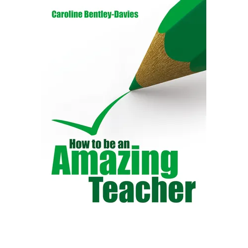 How to be an amazing teacher - Paperback