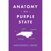 Anatomy of a Purple State: A North Carolina Politics Primer - Hardcover
