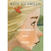 Louisiana's Way Home: (A Heartfelt Coming-Of-Age Middle-Grade Novel of Friendship, Self-Discovery, and Finding Your Place in the World - Set in 1970s - Hardcover