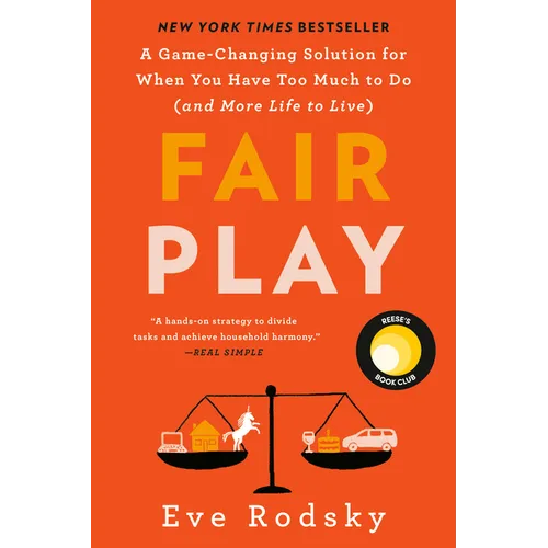 Fair Play: Reese's Book Club: A Game-Changing Solution for When You Have Too Much to Do (and More Life to Live) - Paperback