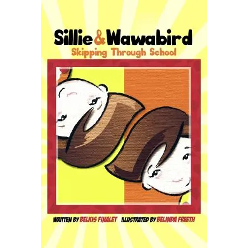 Sillie & Wawabird: Skipping Through School - Paperback